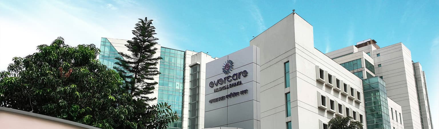 Evercare Hospital Dhaka
